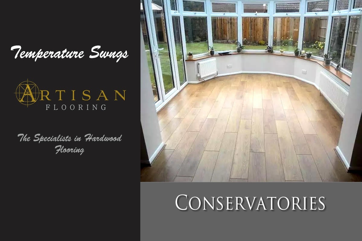 Artisan Flooring -  Wood in Conservatories and Temperature Swings.