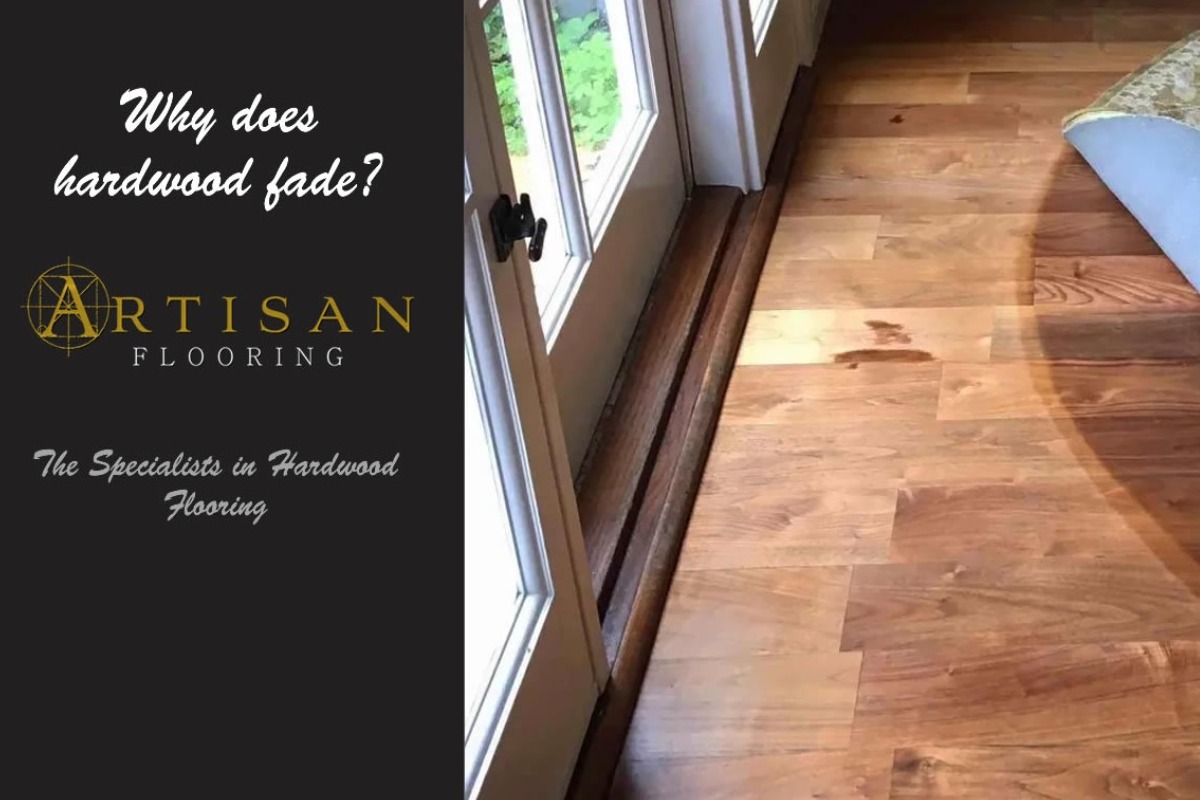 Artisan Flooring - What causes floors to fade?
